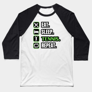 Eat Sleep Tennis Repeat Baseball T-Shirt